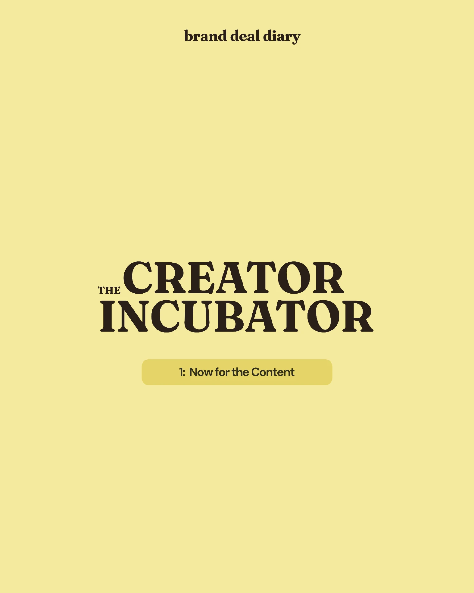 The Creator Incubator — 1: Now for the Content