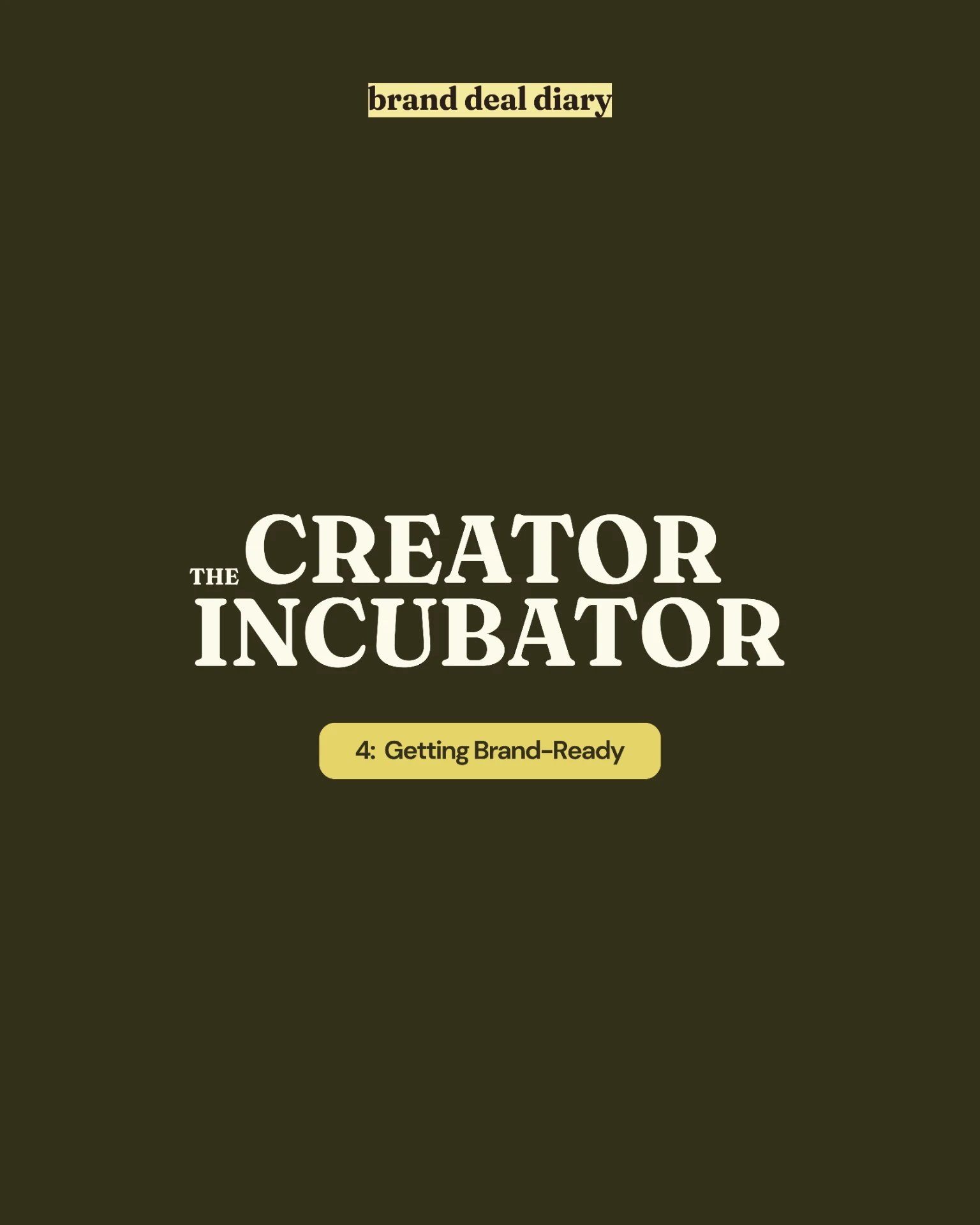 The Creator Incubator — 4: Getting Brand-Ready